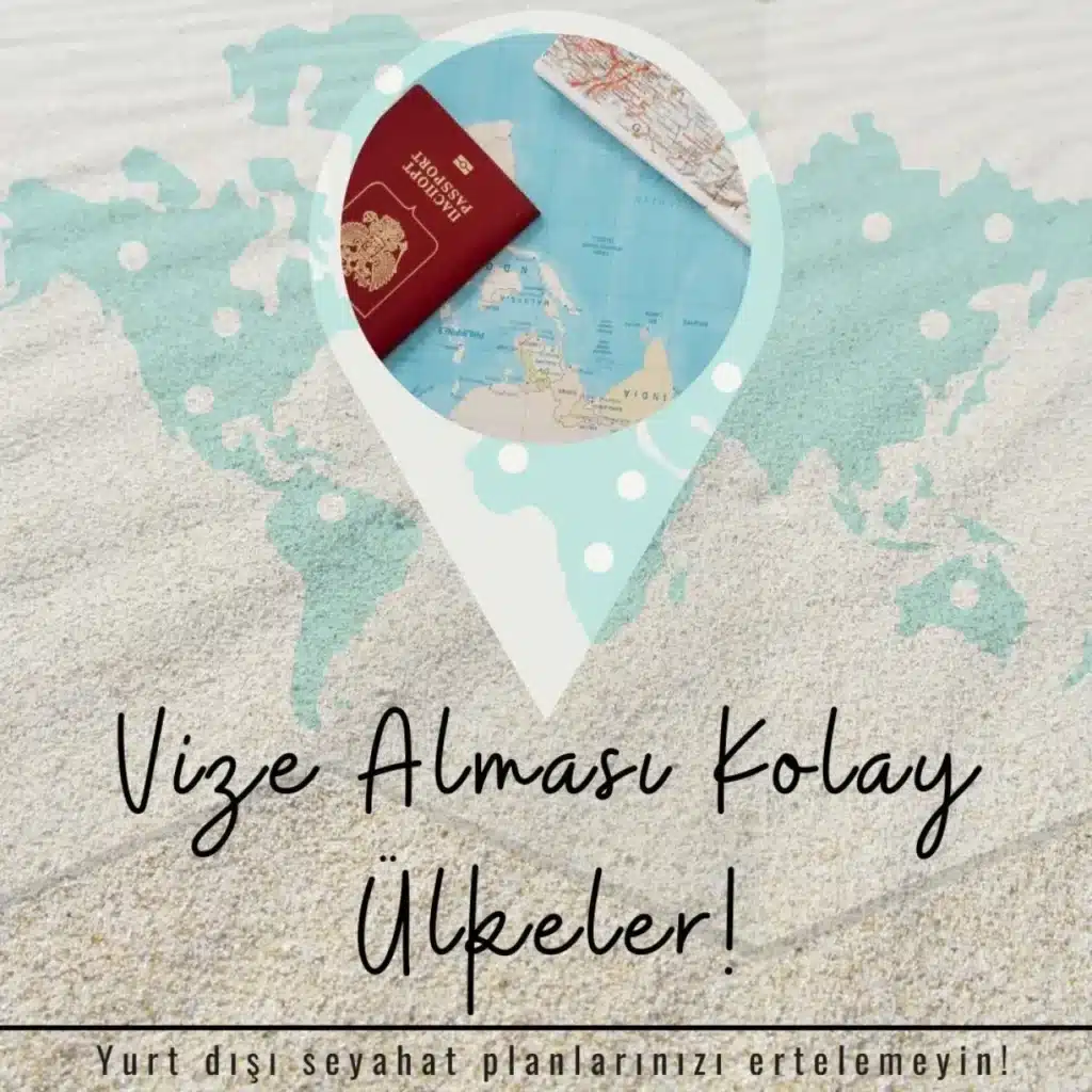 2025’te Hızlı Vize Alabileceğiniz Ülkeler