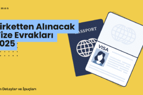 Vize Başvurusu İçin Gerekli Belgeler ve İpuçları (2025)
